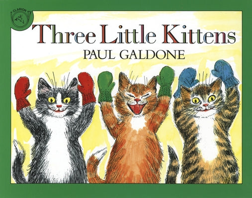 Three Little Kittens Paperback Clarion Books