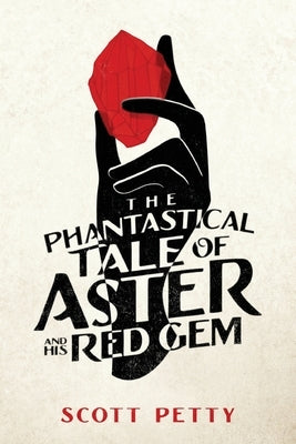 Paperback book titled "The Phantastical Tale of Aster And His Red Gem" by Writeous Ink featuring a colorful cover illustration.