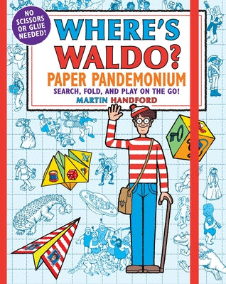 Where's Waldo? Paper Pandemonium: (A Hidden Object Activity Book with Origami, Paper Airplanes, Finger Puppets, and Search & Find Adventures - Include by Handford, Martin