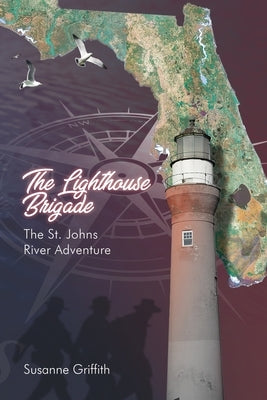 The Lighthouse Brigade The St. Johns River Adventure Paperback Genesis Publishing House