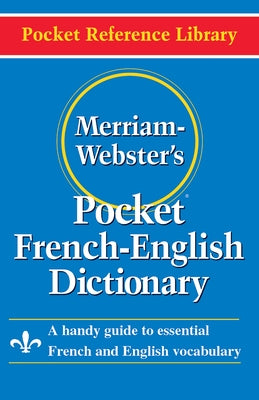 Merriam-Webster's Pocket French-English Dictionary Paperback Merriam-Webster