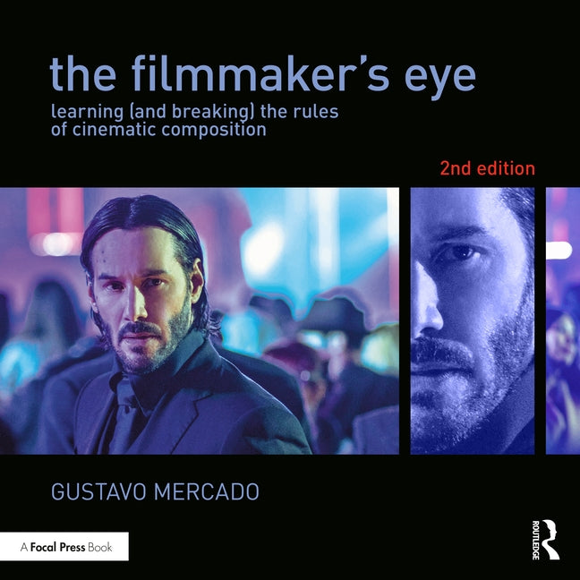 Paperback book titled "The Filmmaker's Eye: Learning and Breaking the Rules of Cinematic Composition" by Focal Press.