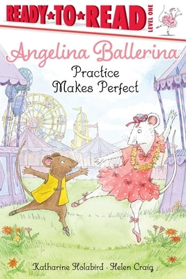 Angelina Ballerina Practice Makes Perfect paperback book by Simon Spotlight featuring colorful cover art with Angelina ballerina character.