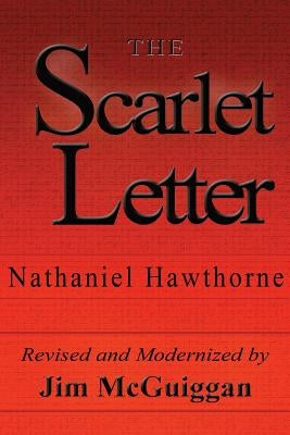 The Scarlet Letter, Revised and Modernized Paperback Weaver Publications