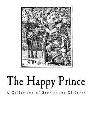 The Happy Prince: And Other Tales by Wilde, Oscar