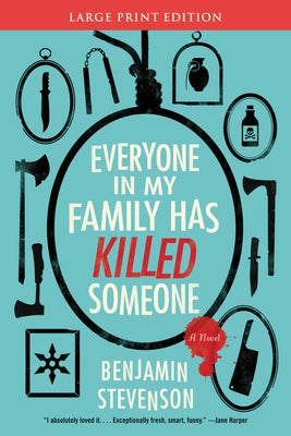 Large print paperback of "Everyone in My Family Has Killed Someone" by William Morrow, showing the book cover with title and author.
