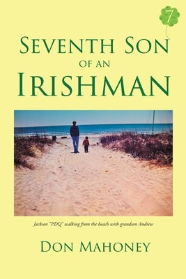 Seventh Son of an Irishman Paperback Page Publishing