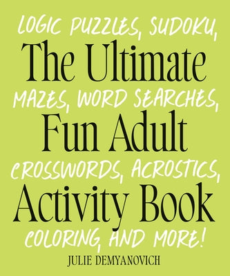 Adult activity book by Zeitgeist featuring logic puzzles, Sudoku, mazes, word searches, crosswords, acrostics, and coloring in paperback.