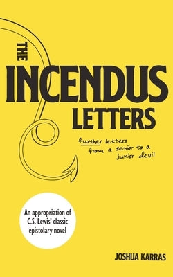 The Incendus Letters by Karras, Joshua