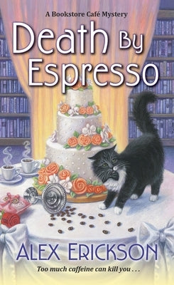 Death by Espresso by Erickson, Alex