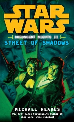Mass market paperbound of Street of Shadows from Star Wars Legends Coruscant Nights series, featuring a dark cityscape cover.