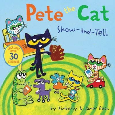 Paperback Pete the Cat: Show-And-Tell book by HarperCollins with colorful pages and over 30 stickers for kids' storytelling.