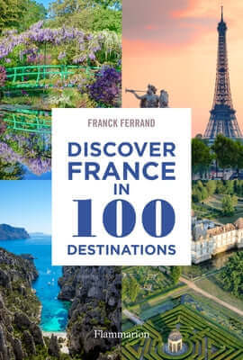 Discover France in 100 Destinations Paperback Flammarion-Pere Castor