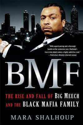 Paperback book titled "Bmf: The Rise and Fall of Big Meech and the Black Mafia Family" by St. Martin's Griffin with cover art.