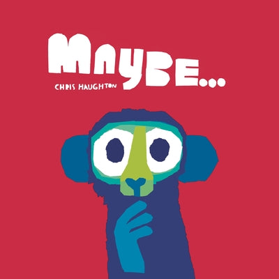 Maybe... Board Book Candlewick Press (MA)