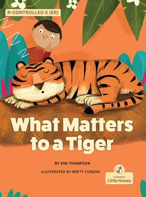Paperback "What Matters to a Tiger" by Crabtree Little Honey, showing the book cover with tiger illustration and title text.