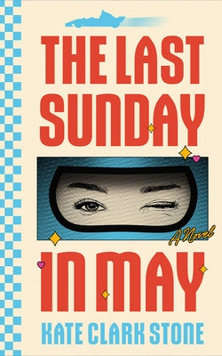 Paperback of The Last Sunday in May by Lake Union Publishing, featuring the book cover with title and author details.