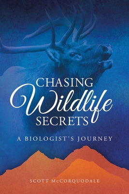 Paperback of Chasing Wildlife Secrets: A Biologist's Journey showing the book cover with wildlife photography and title text.