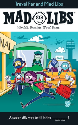 Paperback Mad Libs travel game titled "Travel Far and Mad Libs" with colorful cover featuring playful illustrations.
