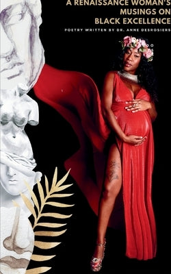 A Renaissance Woman's Musings on Black Excellence Paperback Bookleaf Publishing