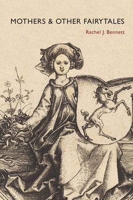 Mothers & Other Fairytales Paperback Word Works