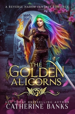 The Golden Alicorns by Banks, Catherine