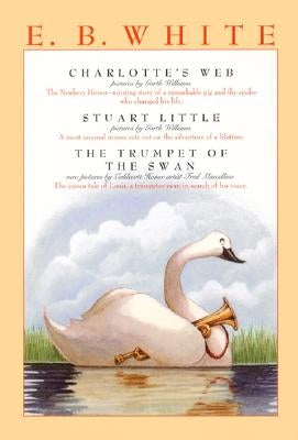 E. B. White Box Set: 3 Classic Favorites: Charlotte's Web, Stuart Little, the Trumpet of the Swan Paperback HarperCollins