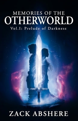 Memories of the Otherworld I: Prelude of Darkness Paperback Silversmith Press