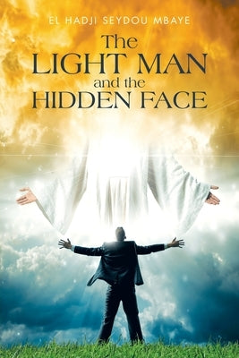 The Light Man and the Hidden Face Paperback Fulton Books