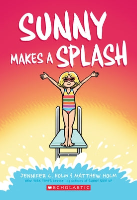 Paperback of Sunny Makes a Splash: A Graphic Novel (Sunny #4) by Graphix featuring colorful cover art with characters and underwater scene.