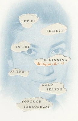 Let Us Believe in the Beginning of the Cold Season: Selected Poems Paperback New Directions Publishing Corporation