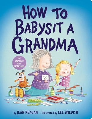 How to Babysit a Grandma Board Book Alfred A. Knopf Books for Young Readers