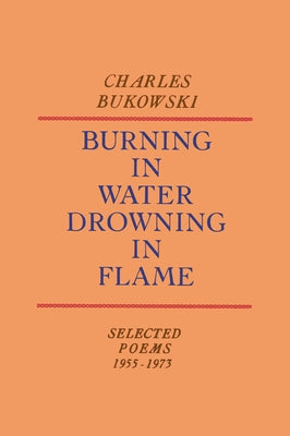 Paperback of Burning in Water, Drowning in Flame by Ecco Press, showing the book cover with dark, fiery artwork.