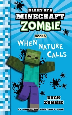 Paperback "Diary of a Minecraft Zombie Book 3: When Nature Calls" by Zack Zombie Publishing featuring a colorful zombie character on the cover.