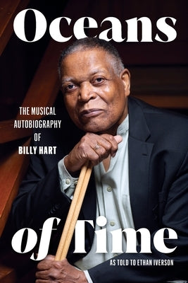 Paperback copy of "Oceans of Time: The Musical Autobiography of Billy Hart" by Cymbal Press, showing the book cover with title and author.