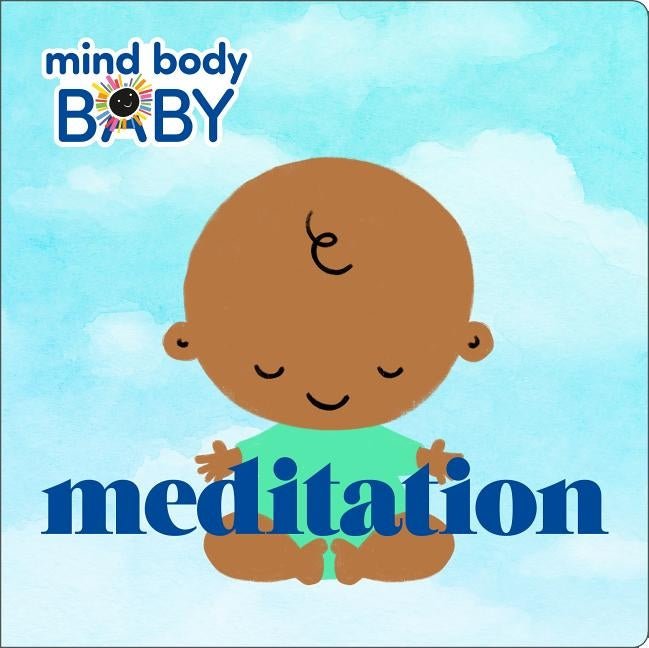 Mind Body Baby: Meditation Board Book Imprint