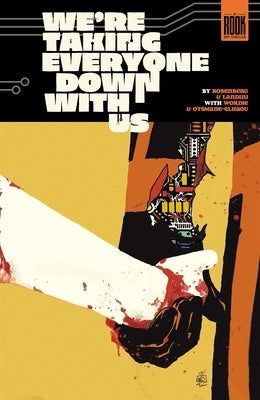 Paperback comic book titled "We're Taking Everyone Down with Us" by Image Comics, featuring vibrant cover art.