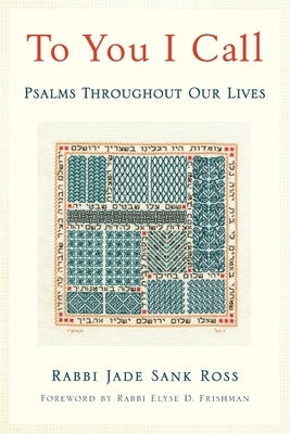 To You I Call: Psalms Throughout Our Lives Paperback Central Conference of American Rabbis