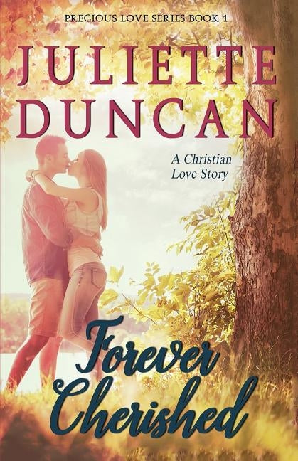 Forever Cherished: A Christian Love Story Paperback Createspace Independent Publishing Platform