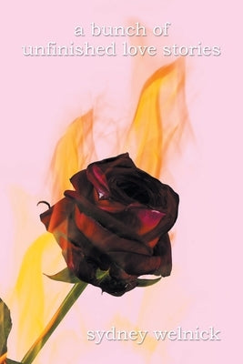 A bunch of unfinished love stories Paperback Writers Republic LLC