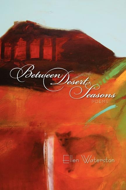 Between Desert Seasons Paperback Wordcraft of Oregon