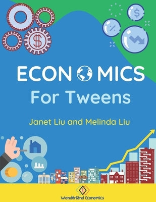 Economics for Tweens Paperback Independently Published