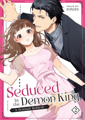 Seduced by the Demon King: A Sensual Rebirth Vol. 2 by Foxies