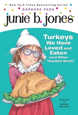 Paperback of Junie B. Jones #28: Turkeys We Have Loved and Eaten by Random House Books for Young Readers, showing the book cover.