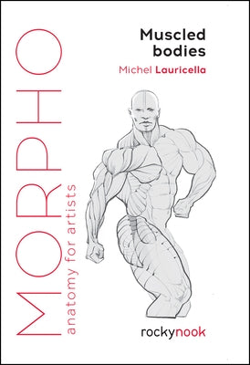 Paperback book titled Morpho: Muscled Bodies: Anatomy for Artists by Rocky Nook, featuring detailed illustrations of human musculature.