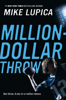 Million-Dollar Throw by Lupica, Mike