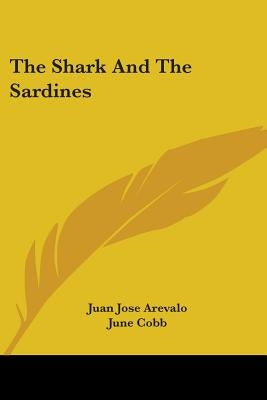 The Shark and the Sardines Paperback Kessinger Publishing