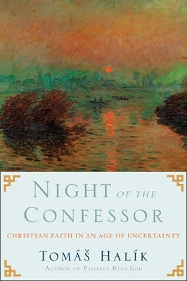 Night of the Confessor: Christian Faith in an Age of Uncertainty Paperback Image