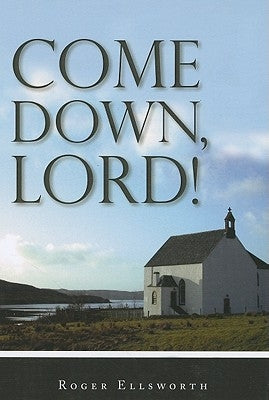 Come Down, Lord! Paperback Banner of Truth