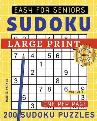 Large Print Easy Sudoku Puzzle Book For Seniors: 200 Sudoku Puzzles For Adults; Volume 6 by Samworld Press
